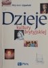 DZIEJE KULTURY BRYTYJSKIEJ - Wojciech Lipoński